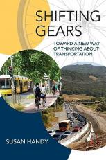 Shifting Gears : Toward a New Way of Thinking about Transportation 