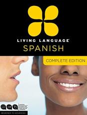 Living Language Spanish, Complete Edition : Beginner Through Advanced Course, Including 3 Coursebooks, 9 Audio CDs, and Free Online Learning