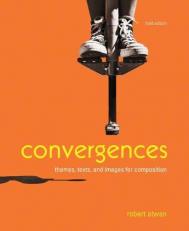 Convergences : Themes, Texts, and Images for Composition 3rd