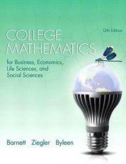 College Mathematics for Business, Economics, Life Sciences, and Social Sciences 13th