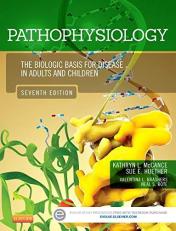 Pathophysiology : The Biologic Basis for Disease in Adults and Children 7th