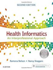Health Informatics : An Interprofessional Approach 2nd