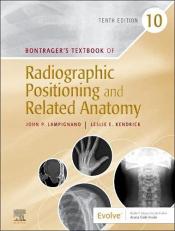 Bontrager's Textbook of Radiographic Positioning and Related Anatomy with Access 10th
