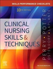 Skills Performance Checklists for Clinical Nursing Skills and Techniques 10th