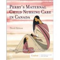 Perry's Maternal Child Nursing Care in Canada with Access Code 3rd