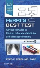 Ferri's Best Test : A Practical Guide to Clinical Laboratory Medicine and Diagnostic Imaging with Access 5th
