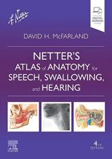 Netter's Atlas of Anatomy for Speech, Swallowing, and Hearing 4th