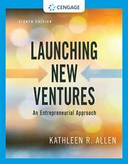 Launching New Ventures : An Entrepreneurial Approach 8th