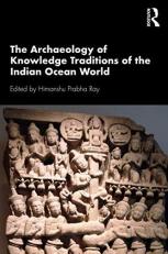 The Archaeology of Knowledge Traditions of the Indian Ocean World 