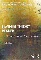 Feminist Theory Reader : Local and Global Perspectives 5th