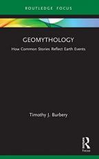 Geomythology : How Common Stories Reflect Earth Events 
