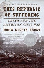 This Republic of Suffering : Death and the American Civil War (National Book Award Finalist) 