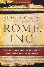 Rome, Inc : The Rise and Fall of the First Multinational Corporation