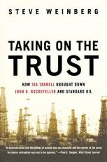 Taking on the Trust : How Ida Tarbell Brought down John D. Rockefeller and Standard Oil 
