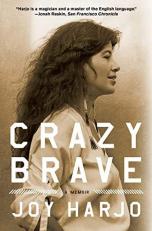 Crazy Brave : A Memoir 