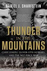 Thunder in the Mountains : Chief Joseph, Oliver Otis Howard, and the Nez Perce War 