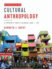 Essentials of Cultural Anthropology: a Toolkit for a Global Age with Access 3rd