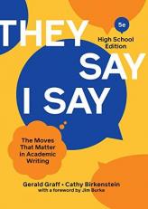 They Say / I Say : The moves that matter in Academic Writing 5th