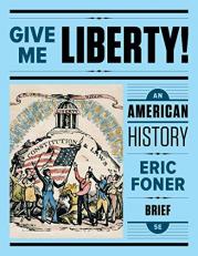 Give Me Liberty! : An American History 5th