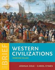Western Civilizations : Their History and Their Culture (Brief Fourth Edition) (Vol. Combined Volume)
