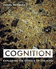 Cognition : Exploring the Science of the Mind with Access 7th