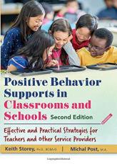 Positive Behavior Supports in Classrooms and Schools : Effective and Practical Strategies for Teachers and Other Service Providers 2nd
