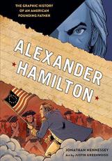 Alexander Hamilton : The Graphic History of an American Founding Father 