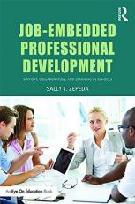 Job-Embedded Professional Development : Support, Collaboration, and Learning in Schools 