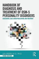 Handbook of Diagnosis and Treatment of DSM-5 Personality Disorders : Assessment, Case Conceptualization, and Treatment, Third Edition
