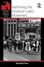 Rethinking the American Labor Movement 