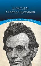 Lincoln: a Book of Quotes 