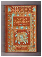Native American Myths and Legends (Barnes & Noble Collectible Editions) 