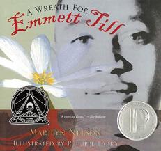 A Wreath for Emmett Till : A Printz Award Winner 