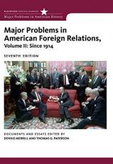 Major Problems in American Foreign Relations, Volume II: Since 1914 7th
