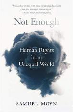 Not Enough : Human Rights in an Unequal World 