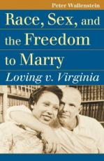Race, Sex, and the Freedom to Marry : Loving V. Virginia 