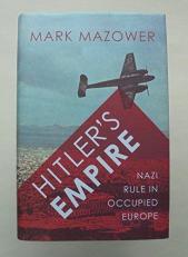 Hitler's Empire - Nazi Rule in Occupied Europe 
