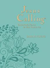 Jesus Calling, Large Text Teal Leathersoft, with Full Scriptures : Enjoying Peace in His Presence (a 365-Day Devotional) 