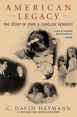 American Legacy : The Story of John and Caroline Kennedy 