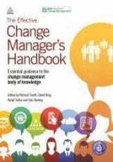 The Effective Change Manager's Handbook 