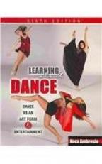 Learning about Dance : Dance as an Art Form and Entertainment 6th