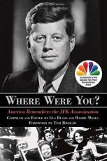 Where Were You? : America Remembers the JFK Assassination 