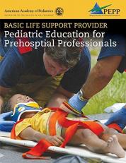 Basic Life Support Provider: Pediatric Education for Prehospital Professionals 