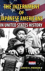The Internment of Japanese Americans in United States History 