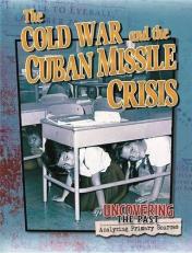 The Cold War and the Cuban Missle Crisis 