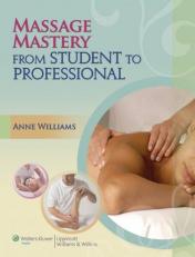 Massage Mastery : From Student to Professional with Access 