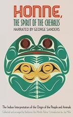 Honne, the Spirit of the Chehalis : The Indian Interpretation of the Origin of the People and Animals 