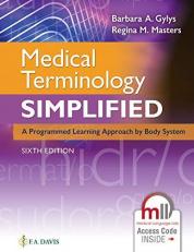 Medical Terminology Simplified : A Programmed Learning Approach by Body System with Access 6th