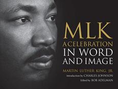 MLK : A Celebration in Word and Image 