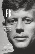 JFK : Coming of Age in the American Century, 1917-1956 